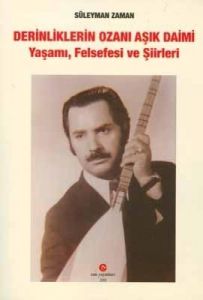 Derinliklerin Ozanı Aşık Daimi                                                                                                                                                                                                                                 