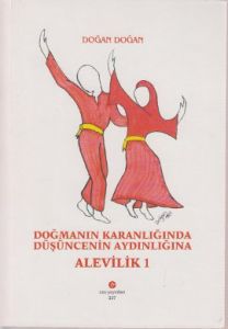 Doğmanın Karanlığında Düşüncenin Aydınlığına Alevi                                                                                                                                                                                                             