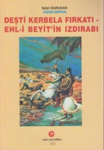 Deşti Kerbela Fırkatı Ehl-i Beyit’in Izdırabı                                                                                                                                                                                                                  