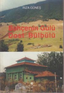 Bahçenin Gülü Dost Bülbülü                                                                                                                                                                                                                                     