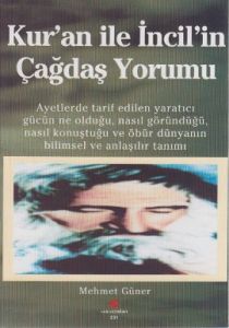 Kur’an ile İncil’in Çağdaş Yorumu                                                                                                                                                                                                                              