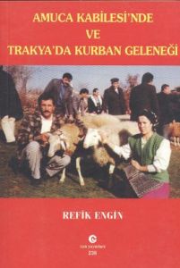 Amuca Kabilesi’nde ve Trakya’da Kurban Geleneği                                                                                                                                                                                                                