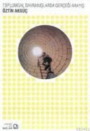 Toplumsal Davranışlarda Gerçeği Arayış                                                                                                                                                                                                                         