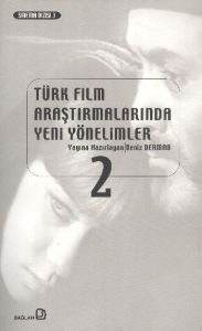 Türk Film Araştırmalarında Yeni Yönelimler 2                                                                                                                                                                                                                   