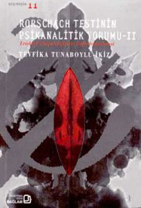 Rorschach Testinin Psikanalitik Yorumu II                                                                                                                                                                                                                      