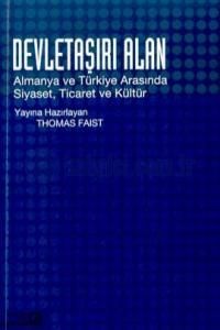 Devletaşırı Alan Almanya ve Türkiye Arasında Siyas                                                                                                                                                                                                             