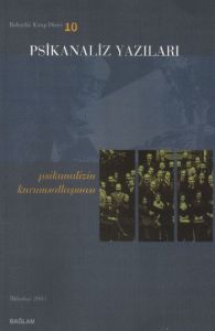 Psikanaliz Yazıları-10 Psikanalizin Kurumsallaşmas                                                                                                                                                                                                             