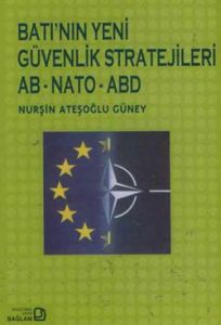 Batı’nın Yeni Güvenlik Stratejileri  AB - NATO - A                                                                                                                                                                                                             