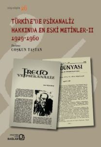 Türkiye’de Psikanaliz Hakkında En Eski Metinler -                                                                                                                                                                                                              