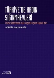 Türkiye’de Kadın Sığınmaevleri                                                                                                                                                                                                                                 