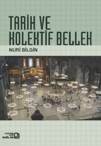 Tarih ve Kolektif Bellek                                                                                                                                                                                                                                       