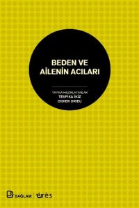 Beden ve Ailenin Acıları                                                                                                                                                                                                                                       