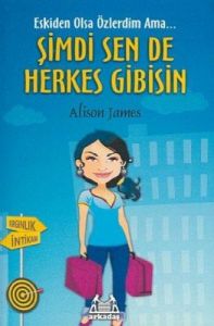 Şimdi Sen De Herkes Gibisin                                                                                                                                                                                                                                    