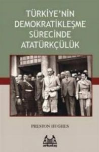 Türkiye’nin Demokratikleşme Sürecinde Atatürkçülük                                                                                                                                                                                                             