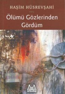 Ölümü Gözlerinden Gördüm                                                                                                                                                                                                                                       