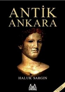 Antik Ankara                                                                                                                                                                                                                                                   