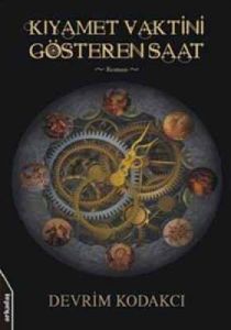 Kıyamet Vaktini Gösteren Saat                                                                                                                                                                                                                                  