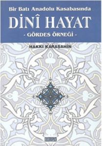 Bir Batı Anadolu Kasabasında Dini Hayat                                                                                                                                                                                                                        