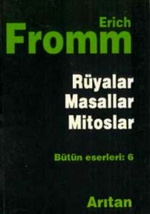 Rüyalar, Masallar, Mitoslar Sembol Dilinin Çözümle                                                                                                                                                                                                             