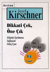 Dikkati Çek, Öne Çık Gölgeden Sıyrılmanızı Sağlaya                                                                                                                                                                                                             