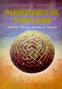 Sibernetik Toplum Yeni Bir “Hayatta Kalabilme“ Mod                                                                                                                                                                                                             