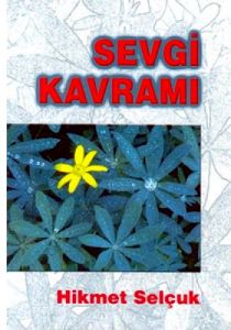 Sevgi Kavramı                                                                                                                                                                                                                                                  