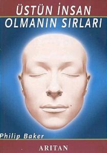 Üstün İnsan Olmanın Sırları                                                                                                                                                                                                                                    