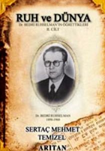 Ruh ve Dünya  Dr. Bedri Ruhselman’ın Öğrettikleri                                                                                                                                                                                                              