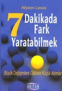 7 Dakikada Fark Yaratabilmek                                                                                                                                                                                                                                   