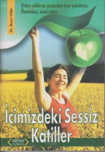 İçimizdeki Sessiz Katiller                                                                                                                                                                                                                                     