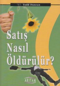 Satış Nasıl Öldürülür?                                                                                                                                                                                                                                         
