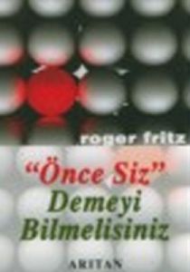 Önce Siz Demeyi Bilmelisiniz                                                                                                                                                                                                                                   