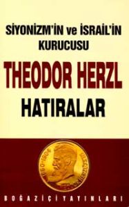 Siyonizmin Kurucusu Theodor  Theodor Herzl’in Hatı                                                                                                                                                                                                             
