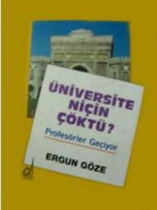 Üniversite Niçin Çöktü? Profesörler Geçiyor                                                                                                                                                                                                                    