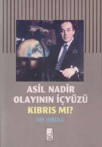 Asil Nadir Olayının İçyüzü Kıbrıs mı?                                                                                                                                                                                                                          