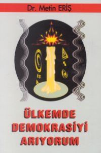 Ülkemde Demokrasiyi Arıyorum                                                                                                                                                                                                                                   