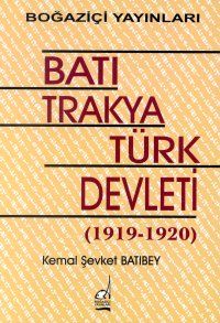 Batı Trakya Türk Devleti 1919-1920                                                                                                                                                                                                                             