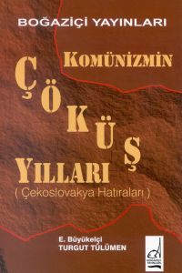 Komünizmin Çöküş Yılları Çekoslovakya Hatıraları                                                                                                                                                                                                               