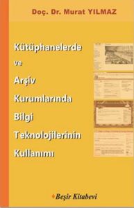 Kütüphanelerde ve Arşiv Kurumlarında Bilgi Teknolo                                                                                                                                                                                                             