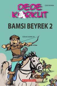 Dede Korkut - Bamsı Beyrek 2                                                                                                                                                                                                                                   