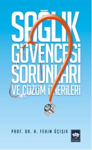 Sağlık Güvencesi Sorunları ve Çözüm Önerileri                                                                                                                                                                                                                  