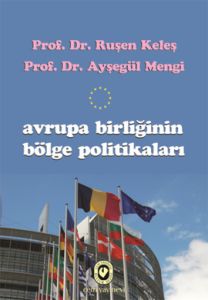 Avrupa Birliğinin Bölge Politikaları                                                                                                                                                                                                                           