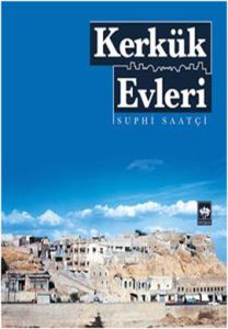 Kerkük Evleri                                                                                                                                                                                                                                                  