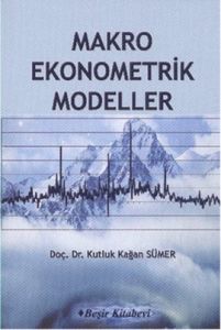 Makro Ekonometrik Modeller                                                                                                                                                                                                                                     