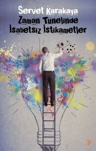Zaman Tünelinde İsabetsiz İstikametler                                                                                                                                                                                                                         