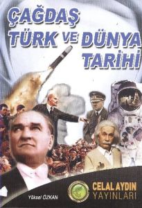 Celal Aydın Çağdaş Türk ve Dünya Tarihi                                                                                                                                                                                                                        