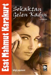 Sokaktan Gelen Kadın                                                                                                                                                                                                                                           