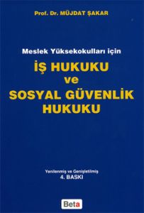 Meslek Yüksek Okulları için İş Hukuku ve Sosyal Gü                                                                                                                                                                                                             