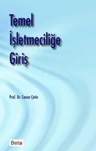 Temel İşletmeciliğe Giriş                                                                                                                                                                                                                                      