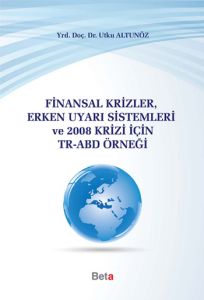 Finansal Krizler Erken Uyarı Sistemleri ve 2008 Kr                                                                                                                                                                                                             